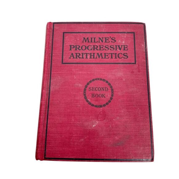 Milnes Progressive Arithmetics Second Book William J. Milne 1906 5th 6th graders - Picture 1 of 10
